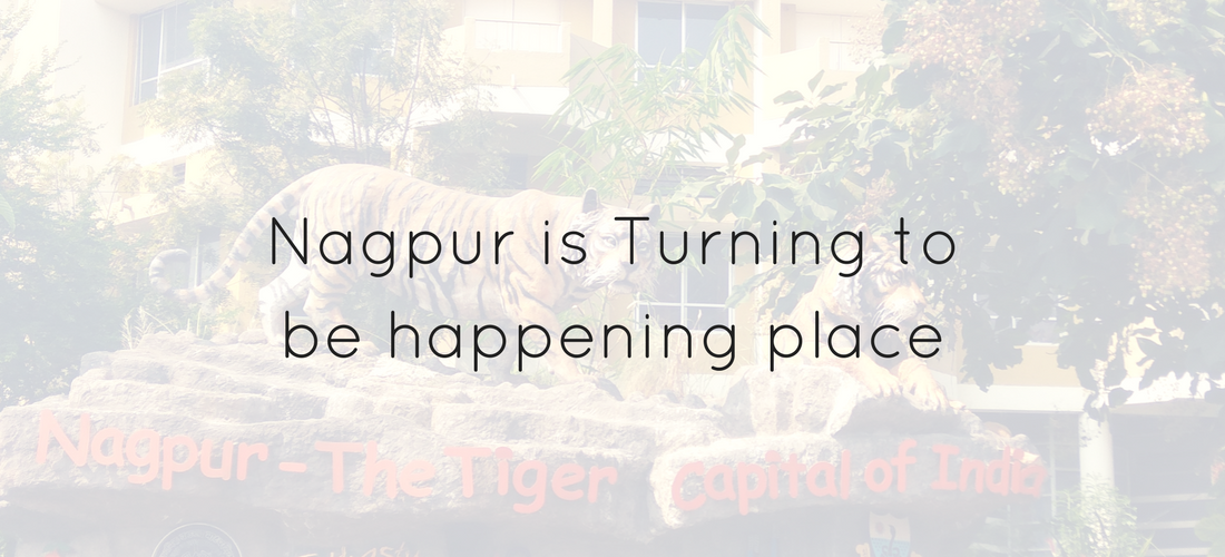 Nagpur is turning to be happening place!